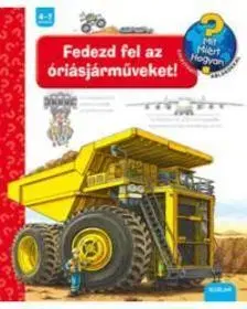 Encyklopédie pre deti a mládež - ostatné Fedezzd fel az óriásjárműveket! - Susanne Gernhäuser