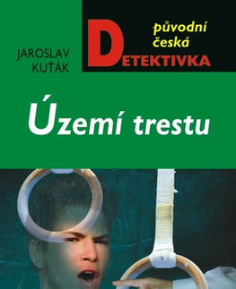 Česká beletria Území trestu - Jaroslav Kuťák
