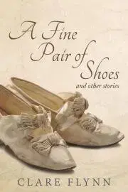 Romantická beletria A Fine Pair of Shoes and Other Stories - Flynn Clare