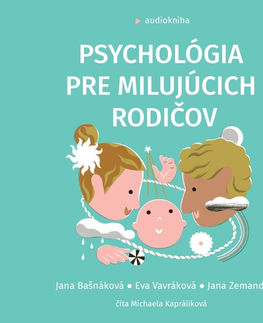 Rozvoj osobnosti Publixing a SLOVART Psychológia pre milujúcich rodičov