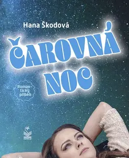 Romantická beletria Čarovná noc - Hana Škodová