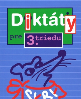Slovenský jazyk Diktáty pre 3.triedu ZŠ, 3. vydanie - Petr Šulc