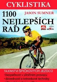 Beh, bicyklovanie, plávanie Cyklistika 1100 nejlepších rad - Jason Sumner
