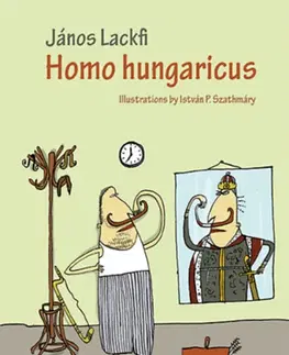 Humor a satira Homo Hungaricus - János Lackfi