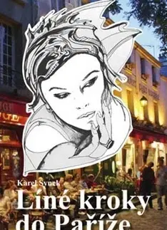 Romantická beletria Líné kroky do Paříže - Karel Synek