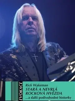 Biografie - ostatné Stará a nevrlá rocková hvězda - Rick Wakeman