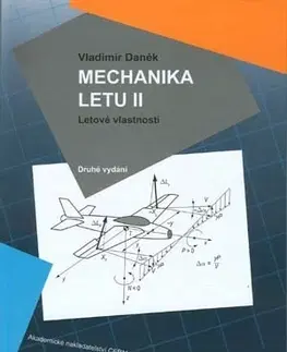 Veda, technika, elektrotechnika Mechanika letu II., 2. vydání - Vladimír Daněk