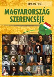 Svetové dejiny, dejiny štátov Magyarország szerencséje - Péter Hahner
