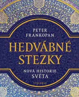 História Hedvábné stezky - Peter Frankopan