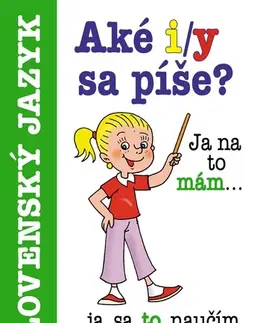 Slovenský jazyk Aké i/y sa píše? - Lucia Gianitsová-Olštiaková