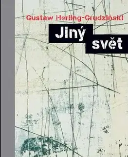 Historické romány Jiný svět - Gustaw Herling-Grudziński