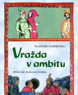 Historické romány Vražda v ambitu, 4. vydání - Vlastimil Vondruška