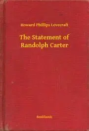 Svetová beletria The Statement of Randolph Carter - Howard Phillips Lovecraft