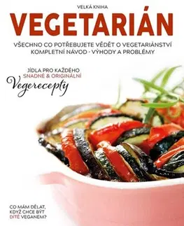 Vegetariánska kuchyňa Vegetarián - Kolektív autorov