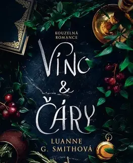 Romantická beletria Víno a čáry - Luanne G. Smithová