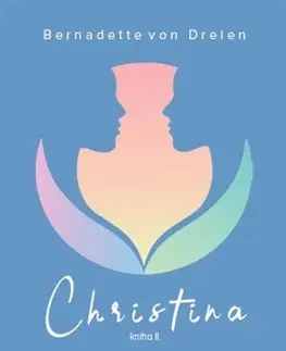 Svetová beletria Christina - kniha II. - Bernadette von Dreien