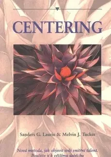 Psychológia, etika Centering - Melvin J. Tucker,Sanders G. Laurie