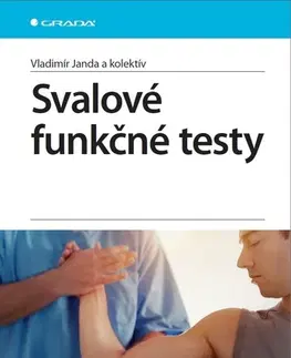 Medicína - ostatné Svalové funkčné testy - Vladimír Janda,Kolektív autorov