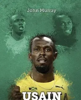 Šport Usain Bolt - najrýchlejší muž planéty - Murray John