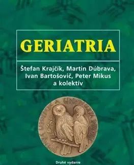 Medicína - ostatné Geriatria, 2. vydanie - Kolektív autorov