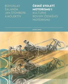 Auto, moto České století motorismu I. - Bohuslav Šalanda,Kolektív autorov,Jan Štemberk