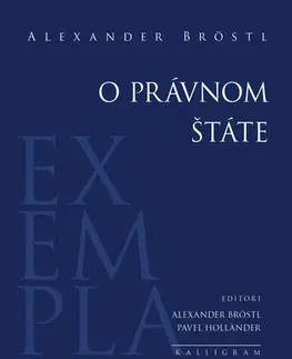 Právo - ostatné O právnom štáte - Alexander Bröstl