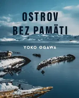 Romantická beletria Ostrov bez pamäti, 2. vydanie - Yoko Ogawa,Marína Gálisová
