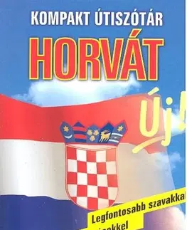 Jazykové učebnice, slovníky Kompakt útiszótár: Horvát (új) - Kolektív autorov