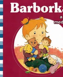 Rozprávky pre malé deti Barborka a jej medvedík - Nancy Delvaux,De Pétigny Aline
