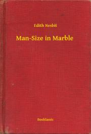 Svetová beletria Man-Size in Marble - Edith Nesbit