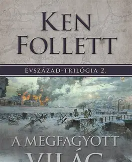 Historické romány Évszázad 2.: A megfagyott világ - Ken Follett