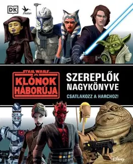 Pre chlapcov Star Wars: A klónok háborúja - Szereplők nagykönyve - Jason Fry