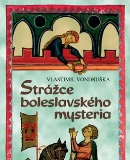 História - ostatné Strážce boleslavského mystéria - Vlastimil Vondruška