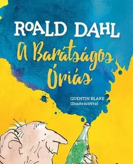 Dobrodružstvo, napätie, western A barátságos óriás - Roald Dahl