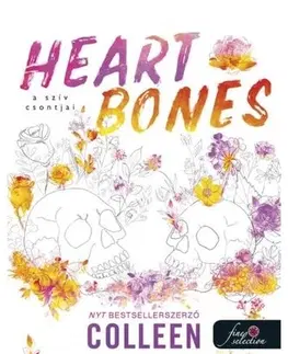 Romantická beletria Heart Bones - A szív csontjai - Colleen Hooverová,Judit Sereg