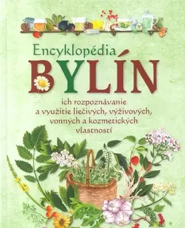 Prírodná lekáreň, bylinky Encyklopédia bylín - Kolektív autorov
