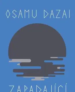 Romantická beletria Zapadající slunce - Osamu Dazai