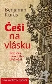 Slovenské a české dejiny Češi na vlásku - Benjamin Kuras