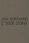 Citáty, výroky, aforizmy, príslovia, porekadlá Z šedé zóny - Bernard H. Jan
