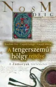 História A tengerszemű hölgy rejtélye - Éva Bruckner,György Csepeli,Csepeli Miklós