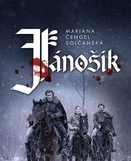 Historické romány Jánošík - Mariana Čengel Solčanská
