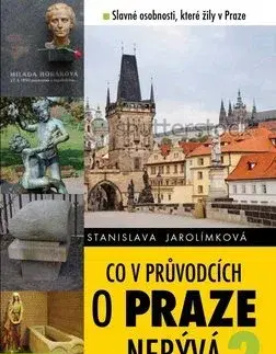 Slovensko a Česká republika Co v průvodcích o Praze nebývá 2 - Stanislava Jarolímková