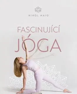 Joga, meditácia Fascinující jóga - Nikol Maio