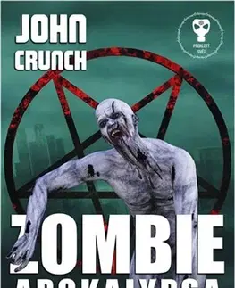 Sci-fi a fantasy Zombie apokalypsa - John Crunch