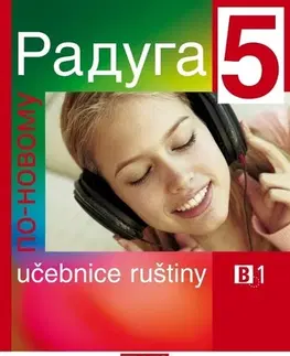 Učebnice a príručky Raduga po-novomu 5 - učebnice ruštiny B1 - Kolektív autorov