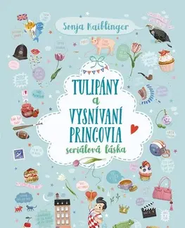 Pre dievčatá Tulipány a vysnívaní princovia - Sonja Kaiblinger