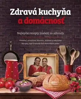 Kuchárky - ostatné Zdravá kuchyňa a domácnosť - Hanka Sekulová