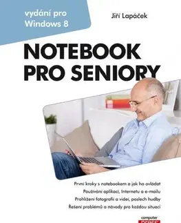 Pre seniorov, začíname s PC Notebook pro seniory: Vydání pro Windows 8 - Jiří Lapáček