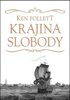 Historické romány Krajina slobody - Ken Follett,Silvia Ruppeldtová