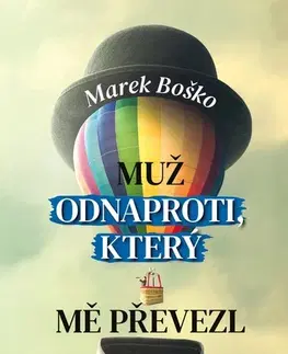 Humor a satira Muž odnaproti, který mě převezl - Marek Boško